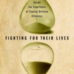 Fighting for Their Lives: Inside the Experience of Capital Defense Attorneys - Susannah Sheffer