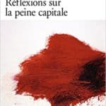 Réflexions sur la peine capitale - Arthur Koesler & Albert Camus (2002)